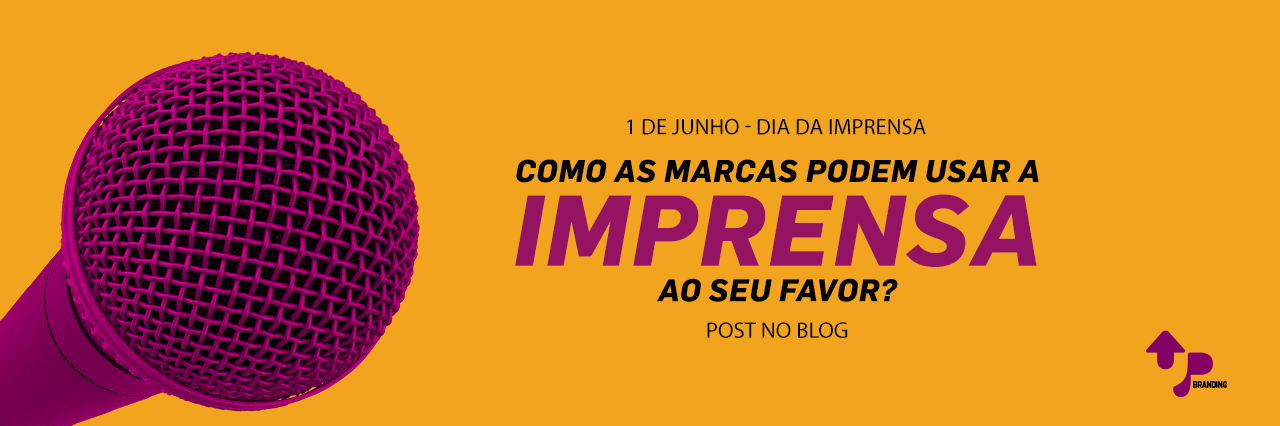 como as marcas podem usar a imprensa ao seu favor?
